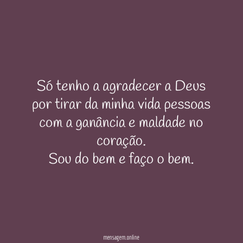Só tenho a agradecer a Deus por tirar