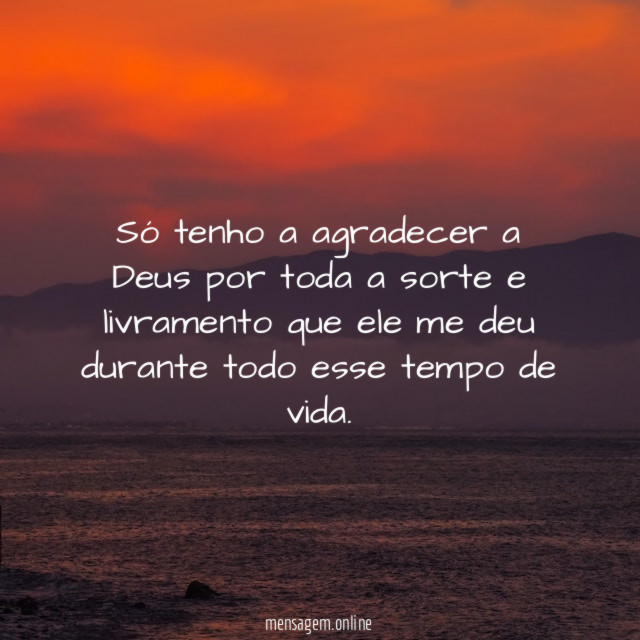 Só tenho a agradecer a Deus por toda