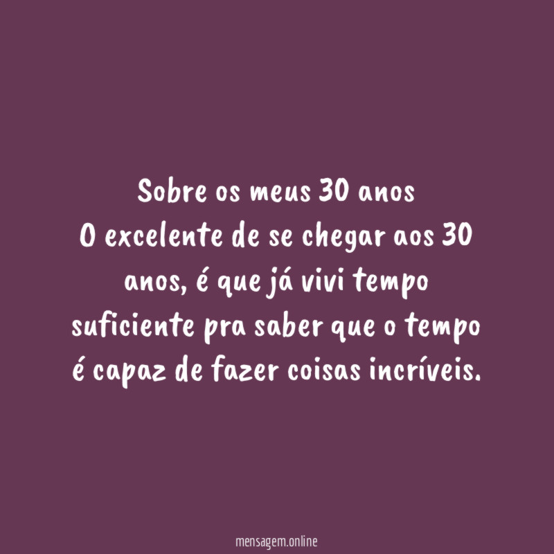 Sobre os meus 30 anos