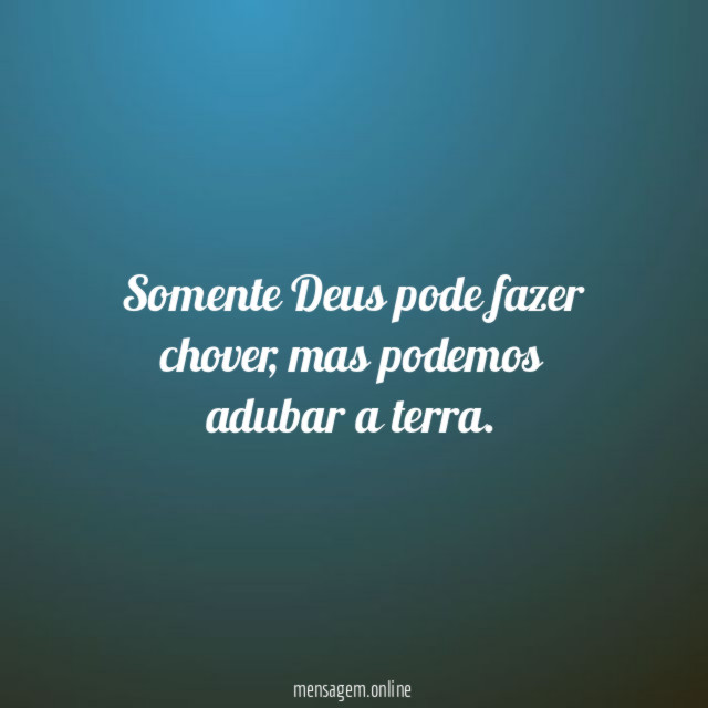 Somente Deus pode fazer chover