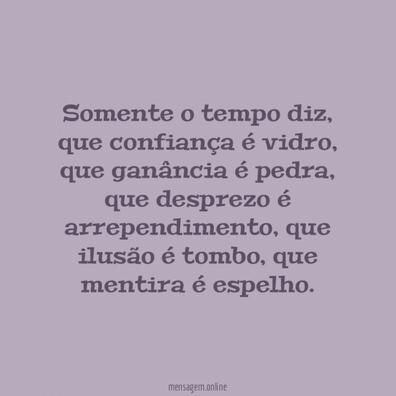 Somente o tempo diz
