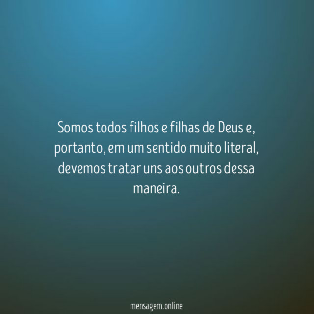 Somos todos filhos e filhas de Deus