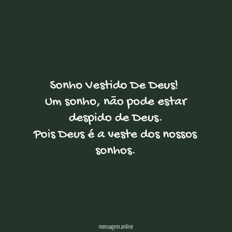 Sonho Vestido De Deus!