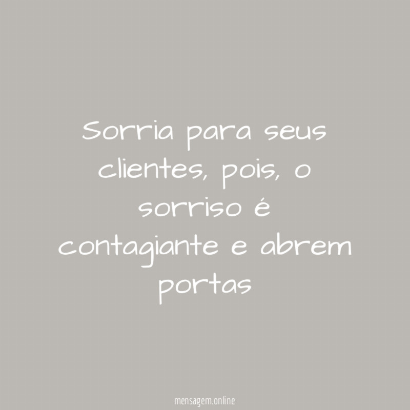 Sorria para seus clientes