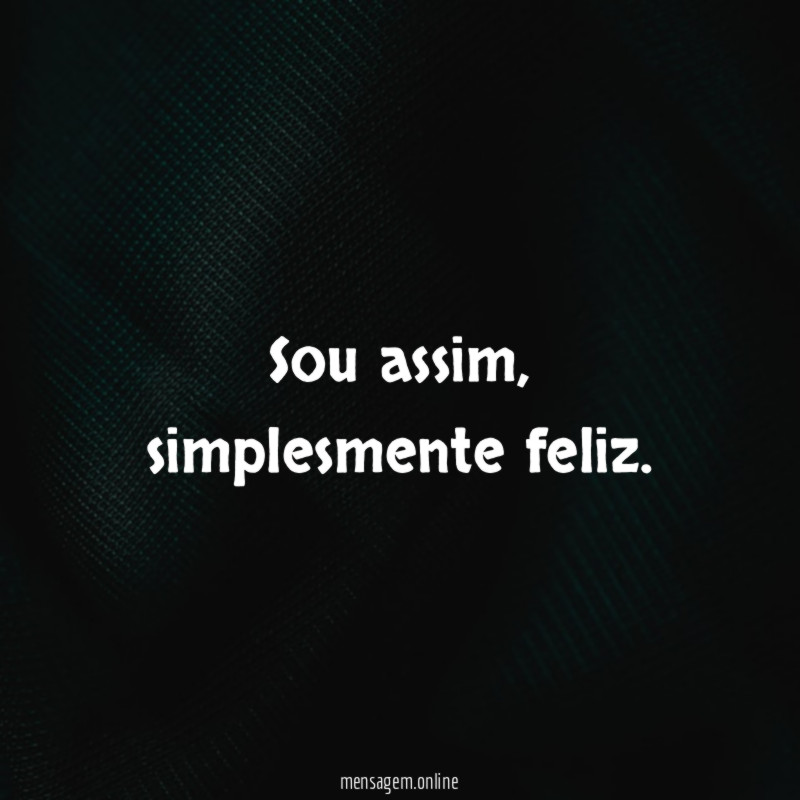 Sou assim