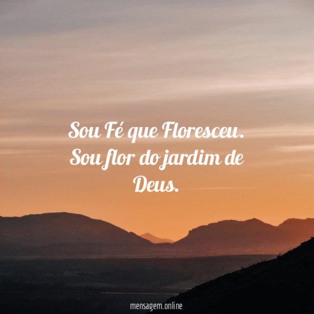 Sou Fé que Floresceu