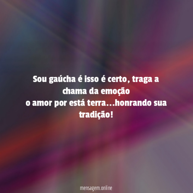 Sou gaúcha é isso é certo