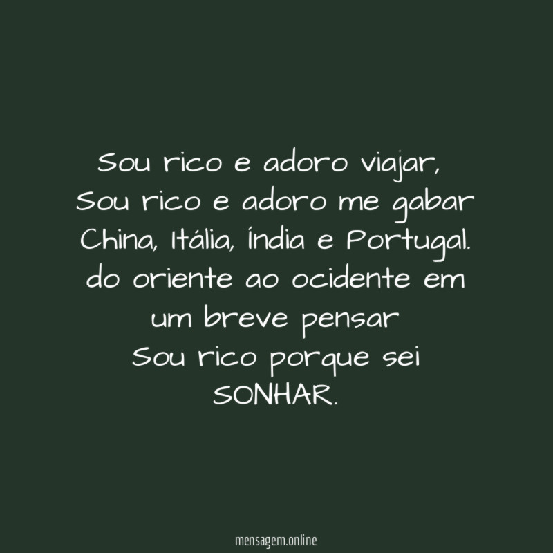 Sou rico e adoro viajar