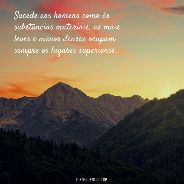 Sucede aos homens como às substâncias materiais