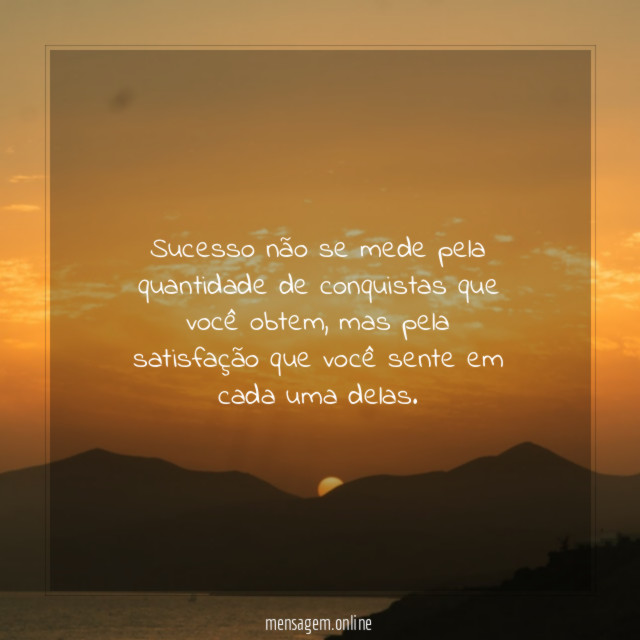 Sucesso não se mede pela quantidade de conquistas que você obtem