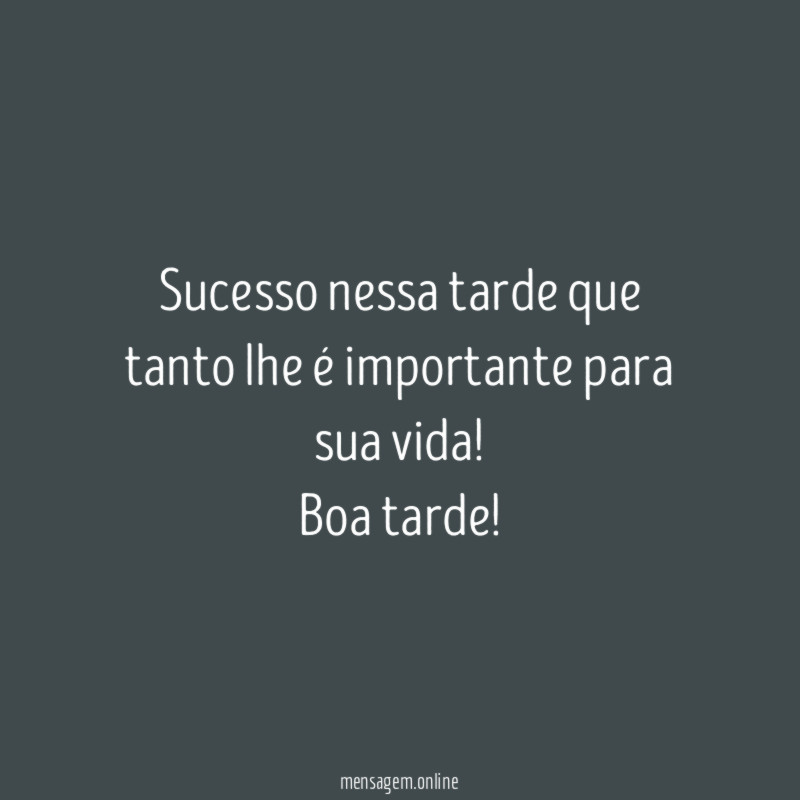 Sucesso nessa tarde