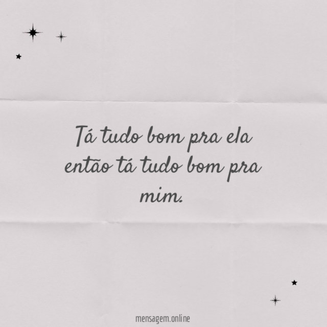 Tá tudo bom pra ela