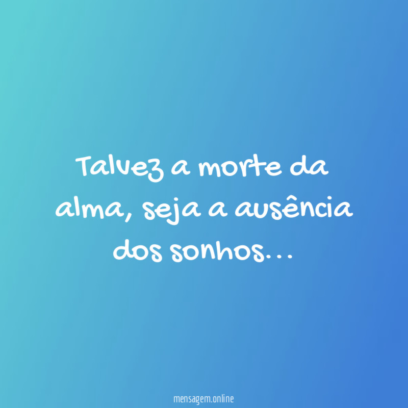 Talvez a morte da alma