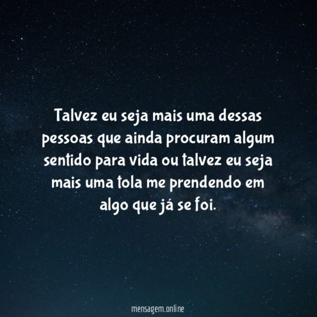 Talvez eu seja mais uma dessas pessoas que