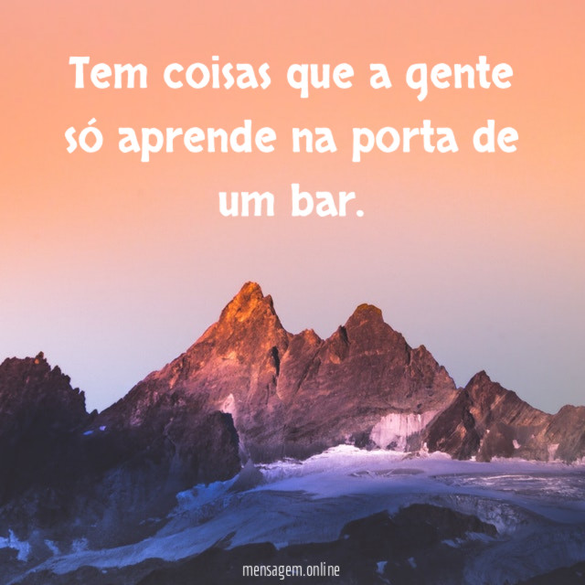 Tem coisas que a gente só aprende na porta de um bar
