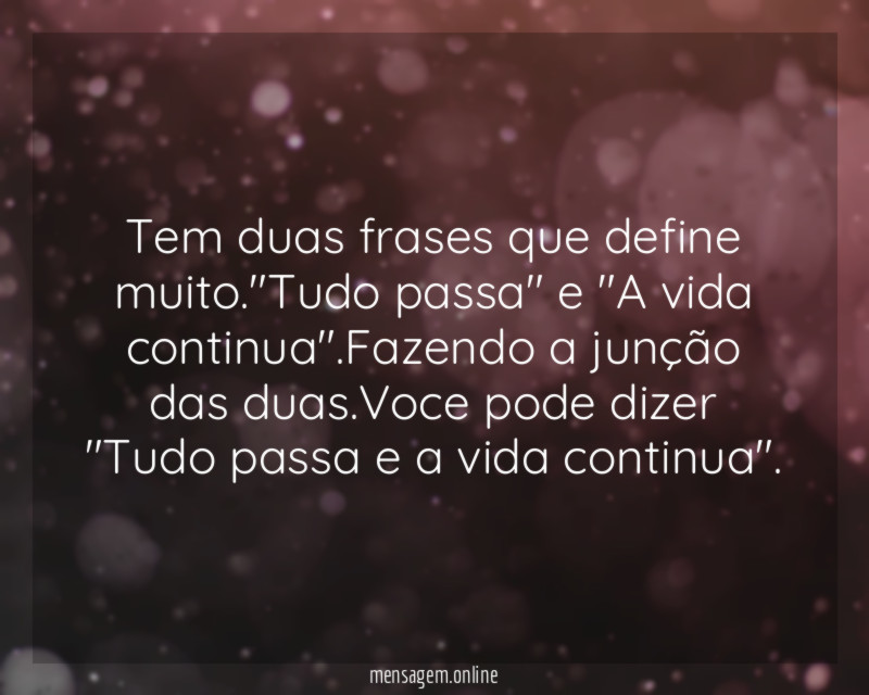 Tem duas frases que define muito