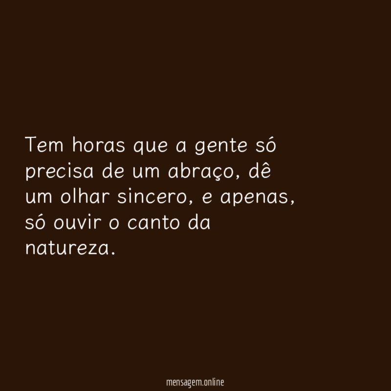 Tem horas que a gente só precisa de um abraço
