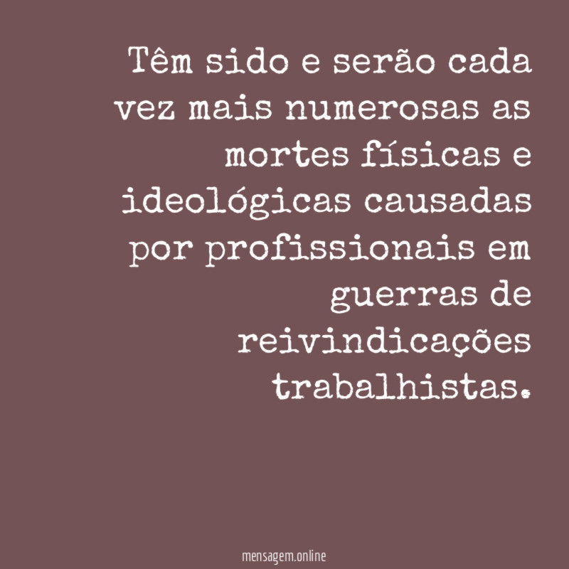 Têm sido e serão cada vez mais numerosas