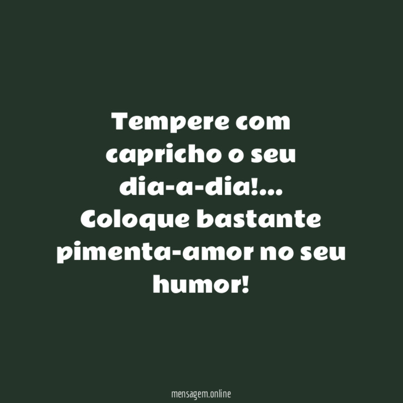 Tempere com capricho o seu dia-a-dia