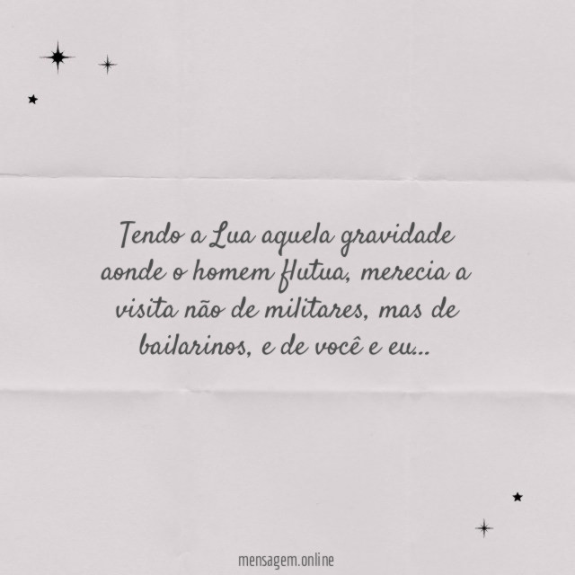 Tendo a Lua aquela gravidade
