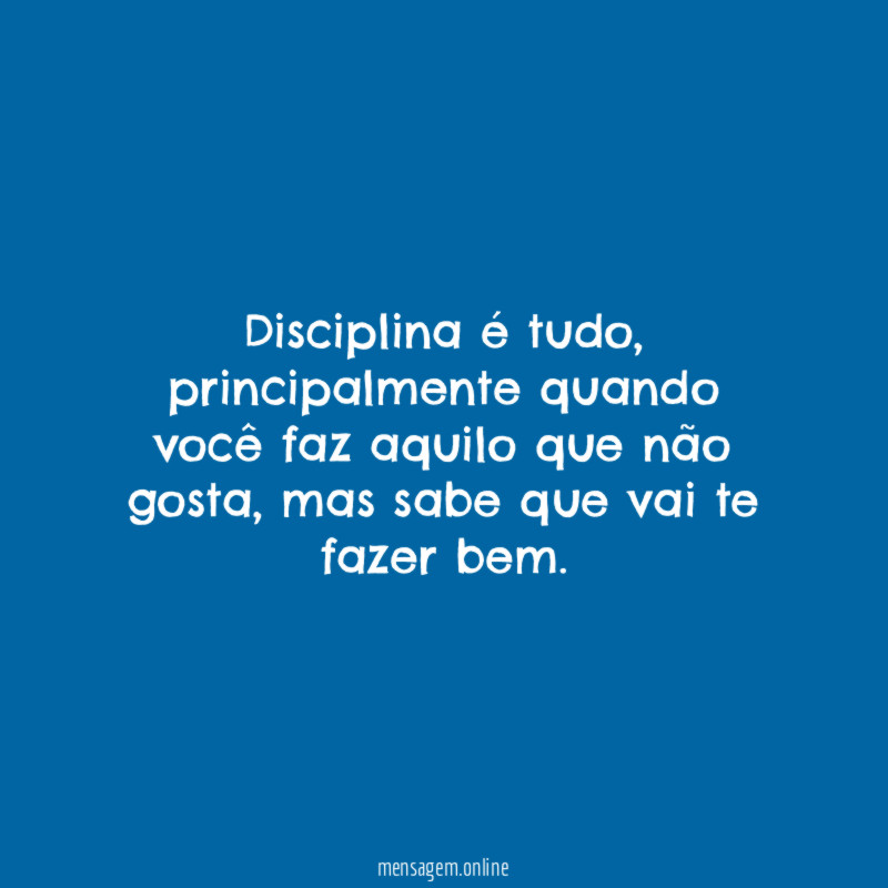 Tenha disciplina
