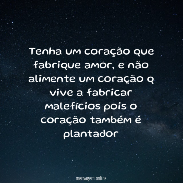 Tenha um coração que fabrique amor
