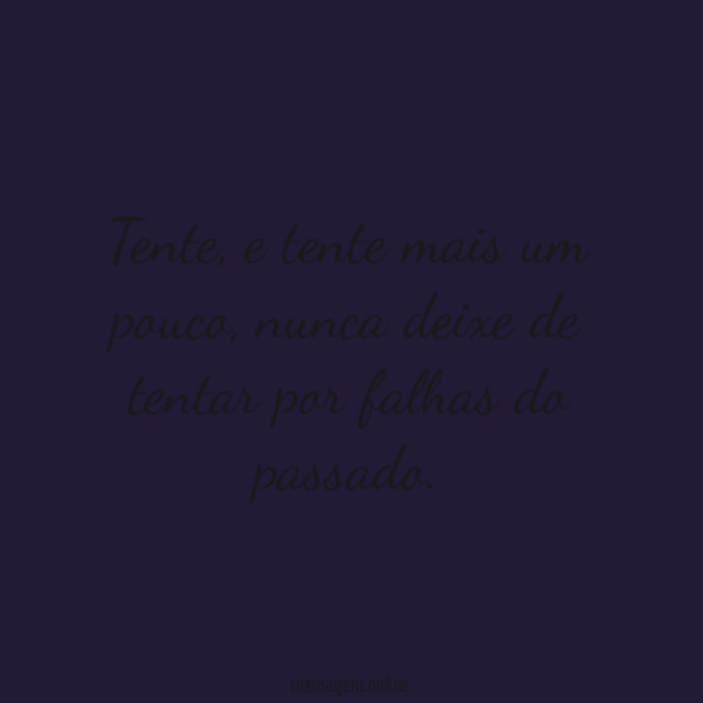 Tente mais um pouco