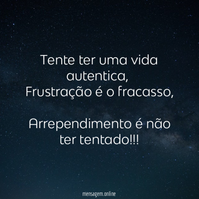 Tente ter uma vida autentica