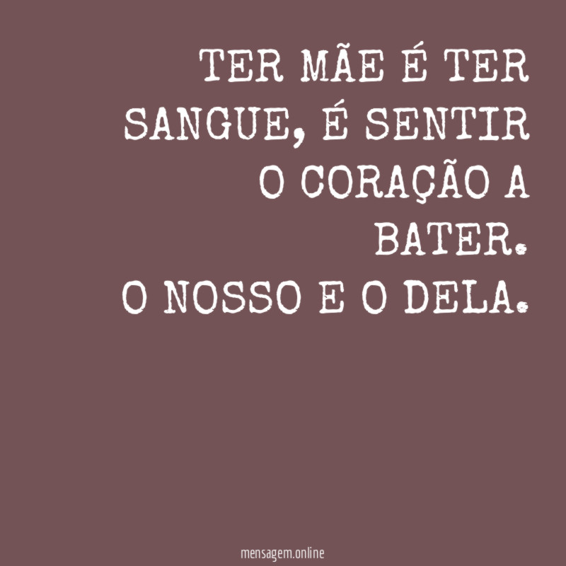 TER MÃE É TER SANGUE