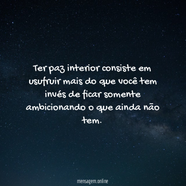 Ter paz interior consiste em usufruir mais do