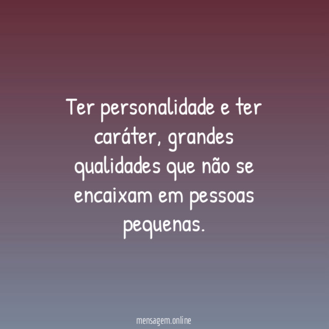 Ter personalidade e ter caráter