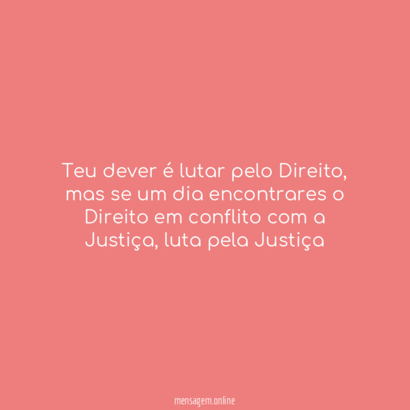 Teu dever é lutar pelo Direito