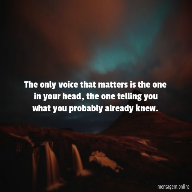 The only voice that matters is the one in your head