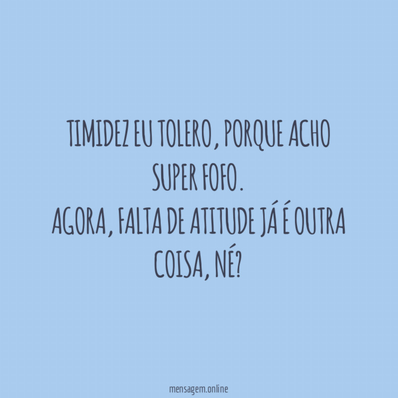 Timidez eu tolero