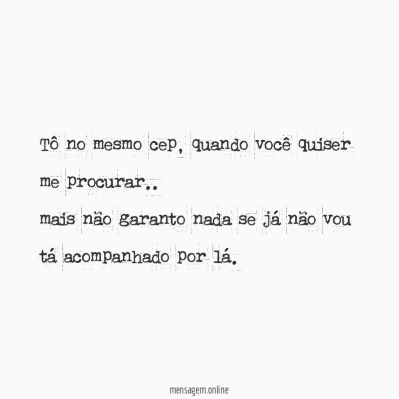 Tô no mesmo cep