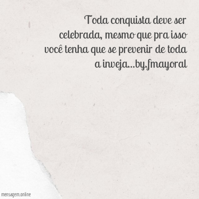 Toda conquista deve ser celebrada