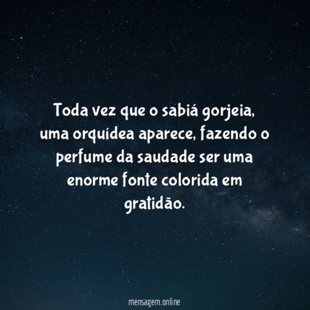 Toda vez que o sabiá gorjeia