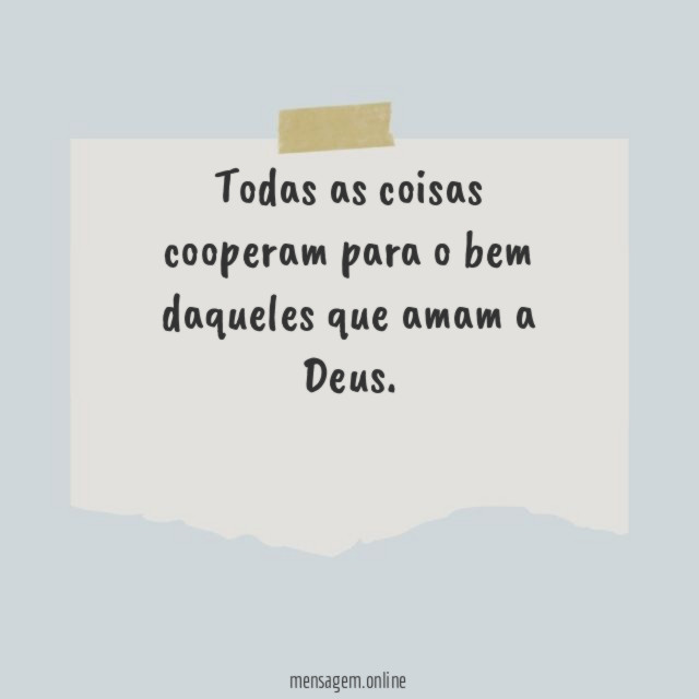 Todas as coisas cooperam