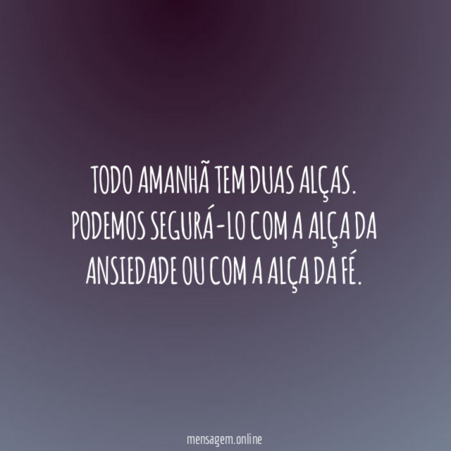 Todo amanhã tem duas alças