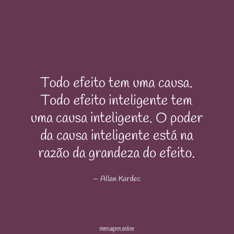 Todo efeito tem uma causa
