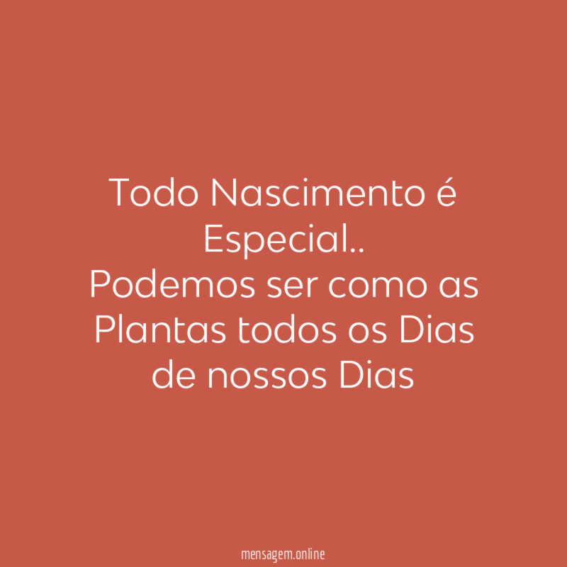 Todo Nascimento é Especial