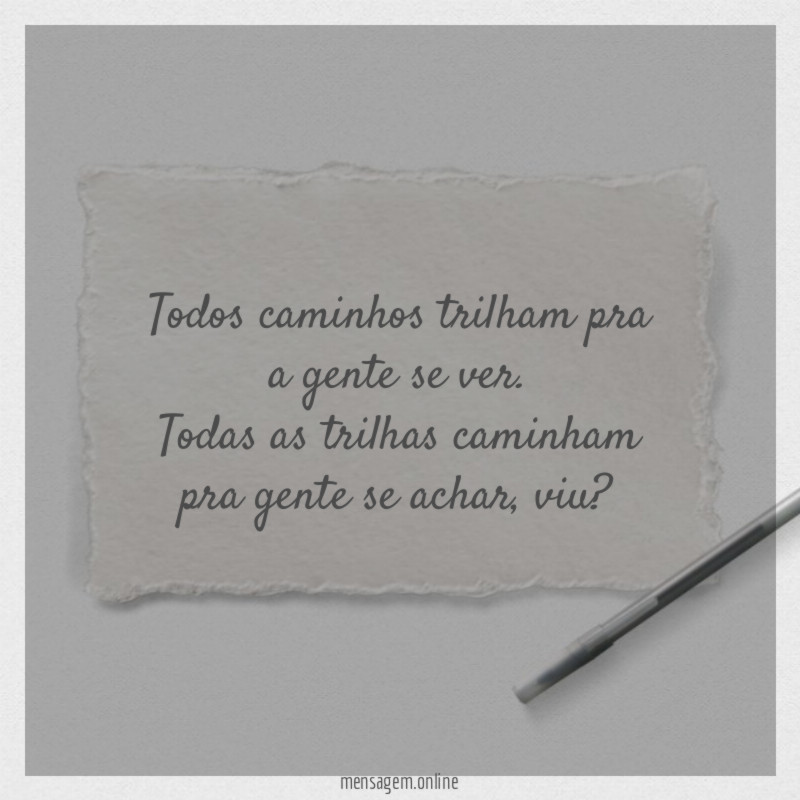 Todos caminhos trilham