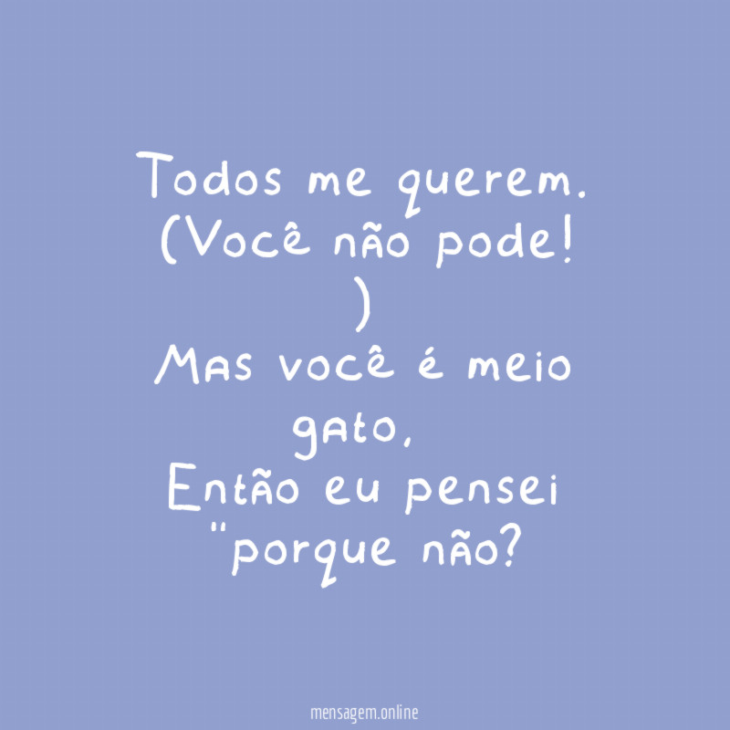 Todos me querem