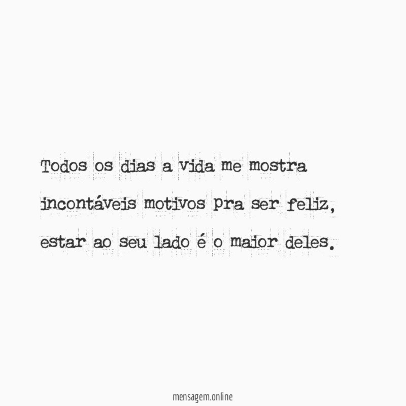 Todos os dias a vida me mostra incontáveis