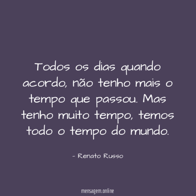 Todos os dias quando acordo