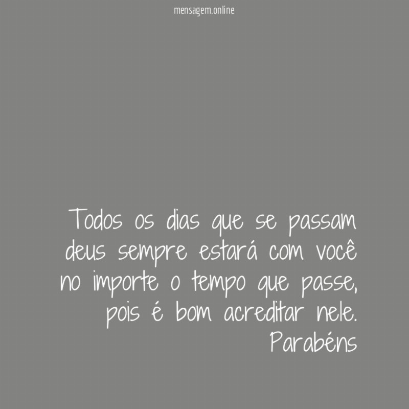 Todos os dias que se passam deus sempre