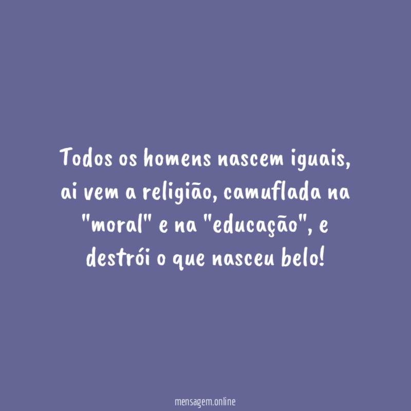 Todos os homens nascem iguais