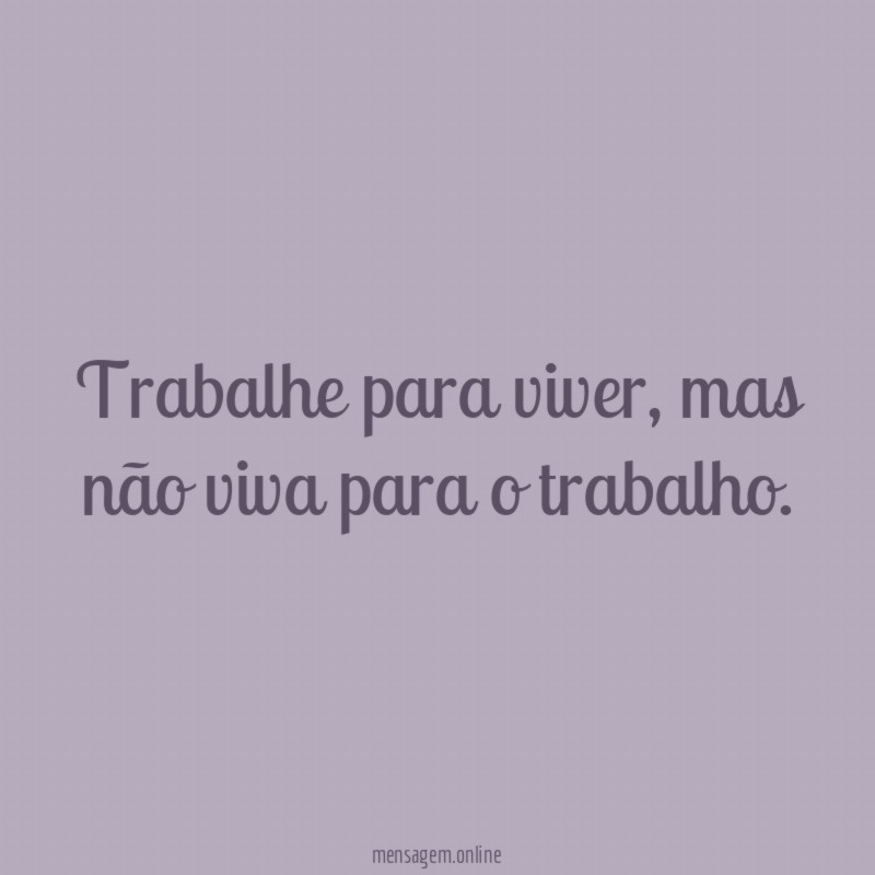 Trabalhe para viver