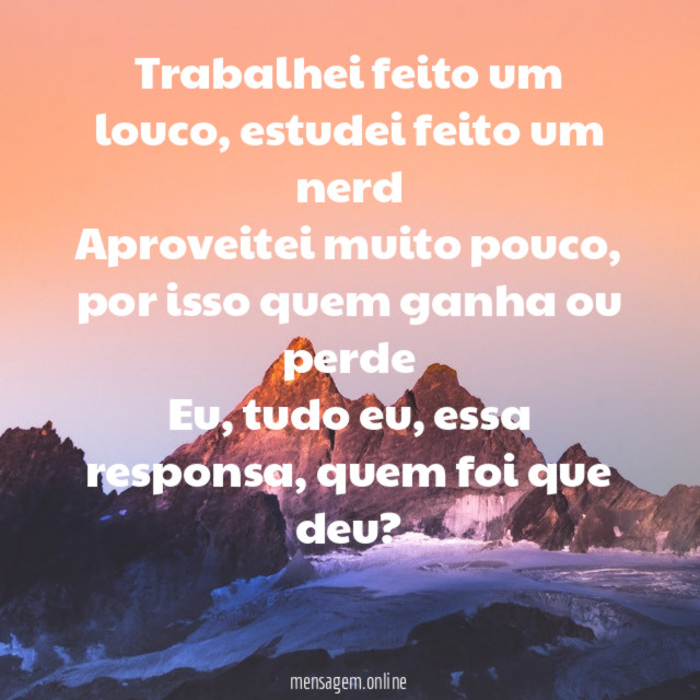 Trabalhei feito um louco