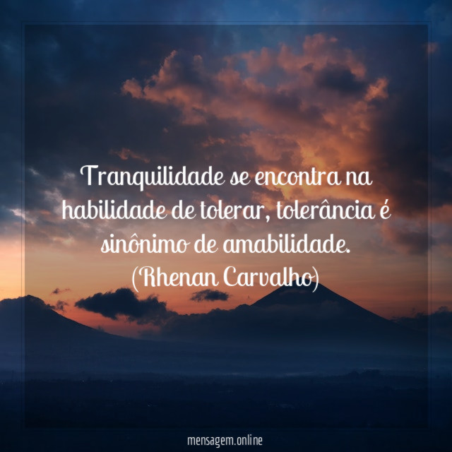Tranquilidade…